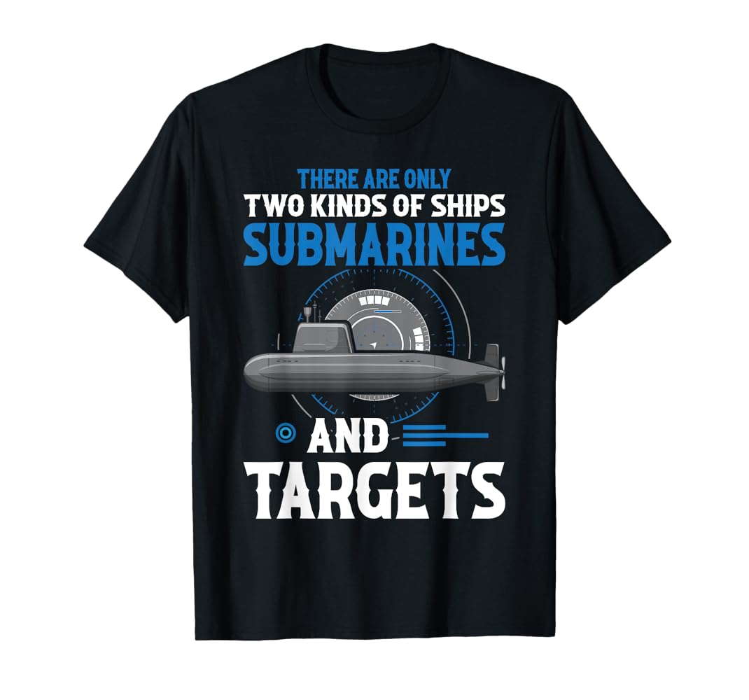 Amazon.com: There Are Only Two Kinds Of Ships Submarines And